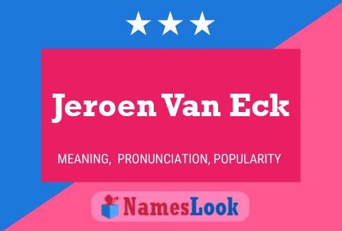 Jeroen Van Eck Namensposter