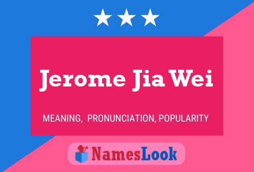 Jerome Jia Wei Namensposter