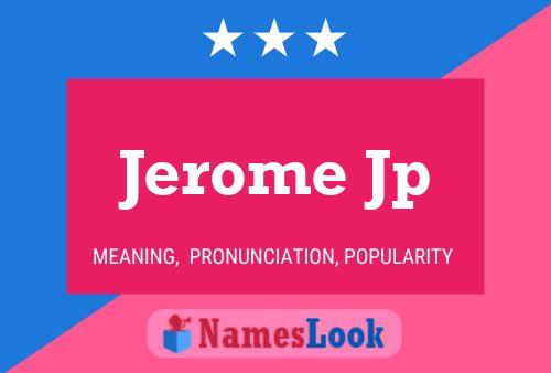 Jerome Jp Namensposter