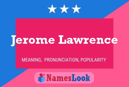 Jerome Lawrence Namensposter