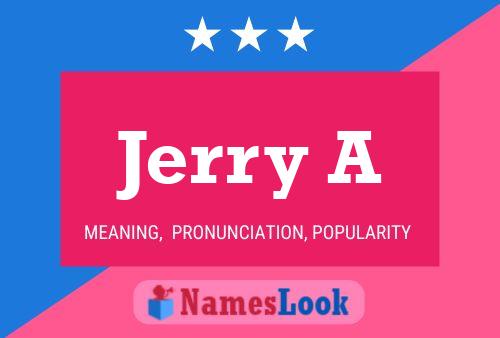 Jerry A Namensposter