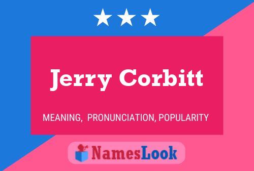 Jerry Corbitt Namensposter