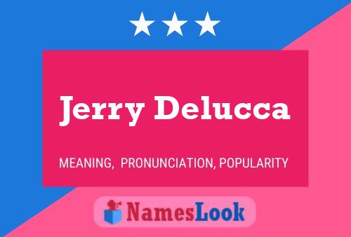 Jerry Delucca Namensposter