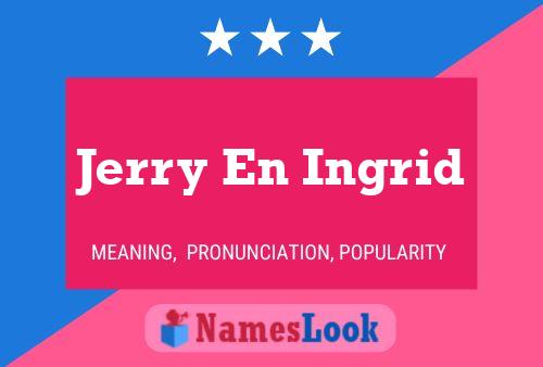 Jerry En Ingrid Namensposter