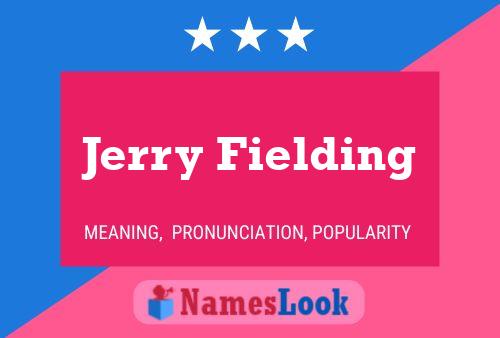 Jerry Fielding Namensposter