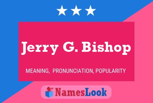 Jerry G. Bishop Namensposter