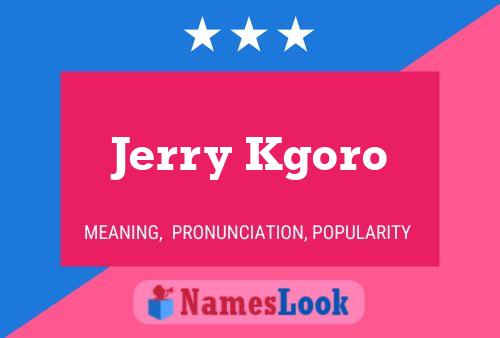 Jerry Kgoro Namensposter