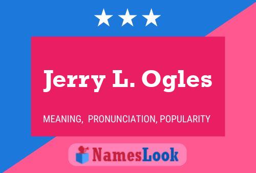 Jerry L. Ogles Namensposter