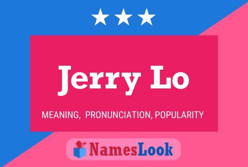 Jerry Lo Namensposter