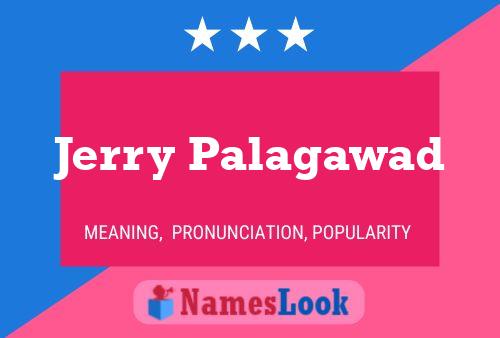 Jerry Palagawad Namensposter