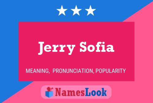 Jerry Sofia Namensposter