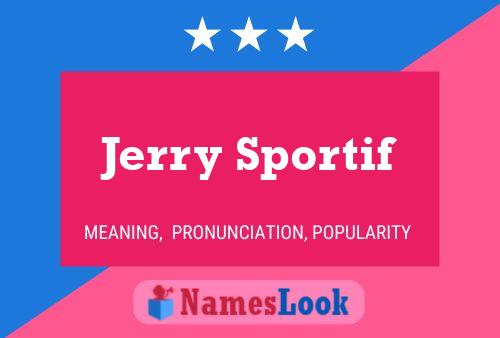 Jerry Sportif Namensposter