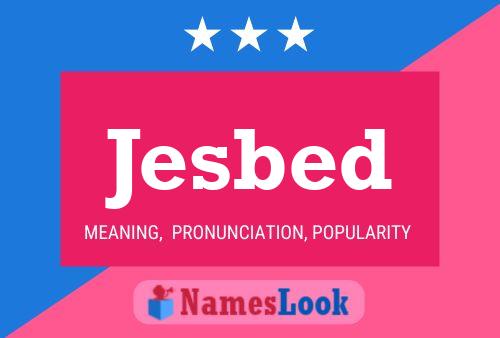 Jesbed Namensposter