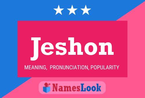 Jeshon Namensposter