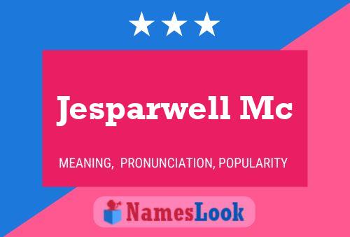 Jesparwell Mc Namensposter