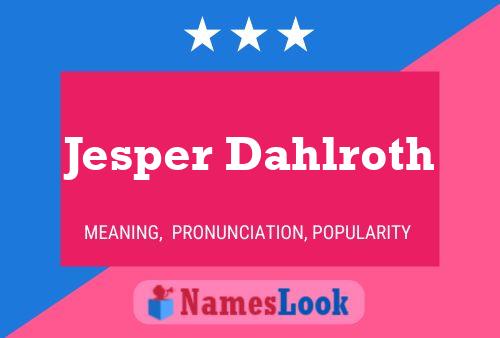 Jesper Dahlroth Namensposter