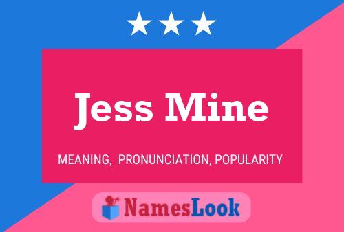 Jess Mine Namensposter