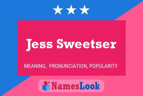 Jess Sweetser Namensposter