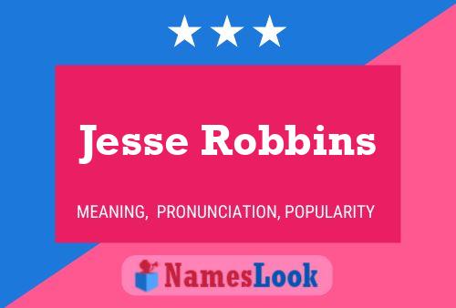 Jesse Robbins Namensposter