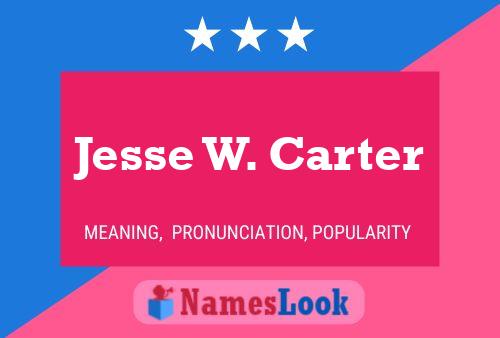 Jesse W. Carter Namensposter