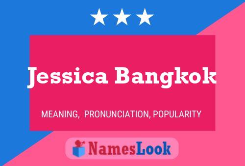 Jessica Bangkok Namensposter