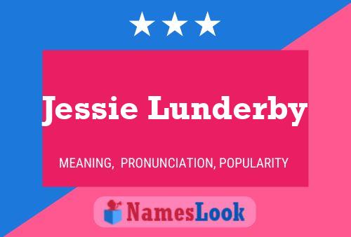 Jessie Lunderby Namensposter