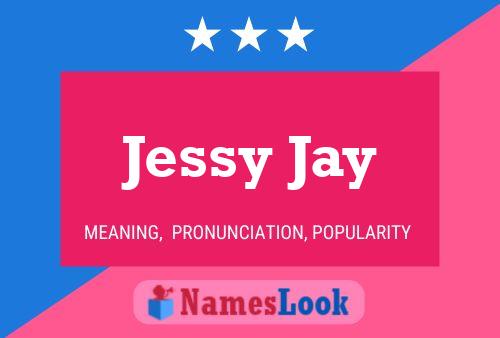 Jessy Jay Namensposter