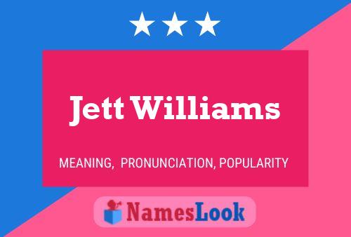 Jett Williams Namensposter