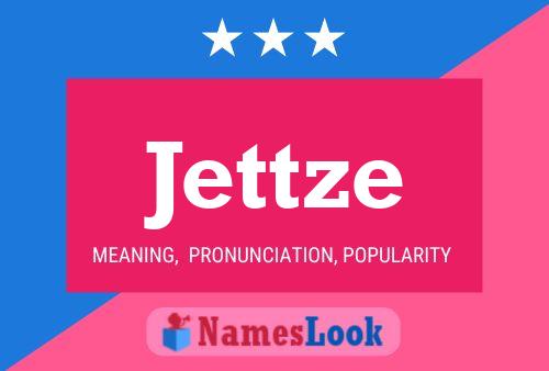 Jettze Namensposter