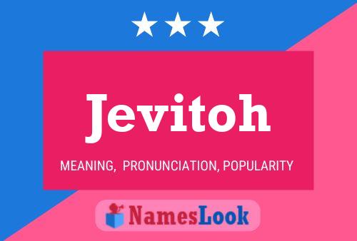 Jevitoh Namensposter