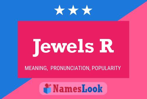 Jewels R Namensposter