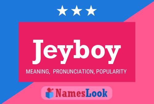 Jeyboy Namensposter