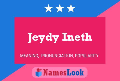 Jeydy Ineth Namensposter