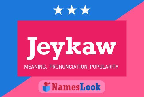 Jeykaw Namensposter