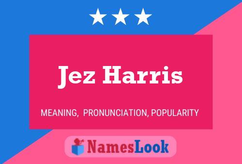 Jez Harris Namensposter