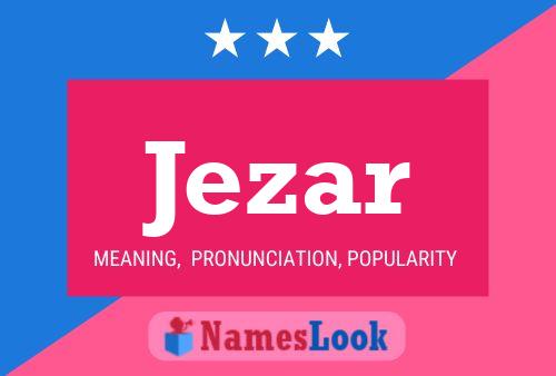 Jezar Namensposter