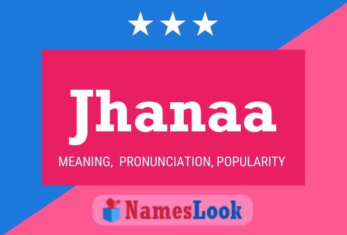 Jhanaa Namensposter