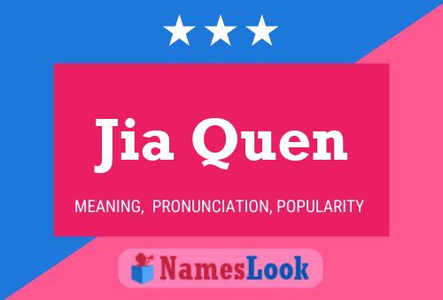 Jia Quen Namensposter