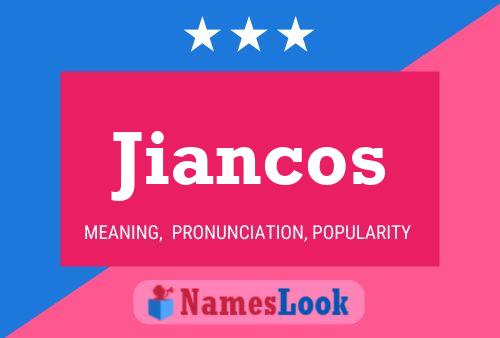 Jiancos Namensposter