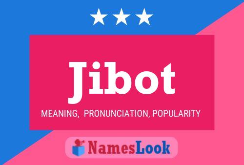 Jibot Namensposter