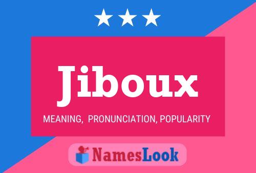 Jiboux Namensposter