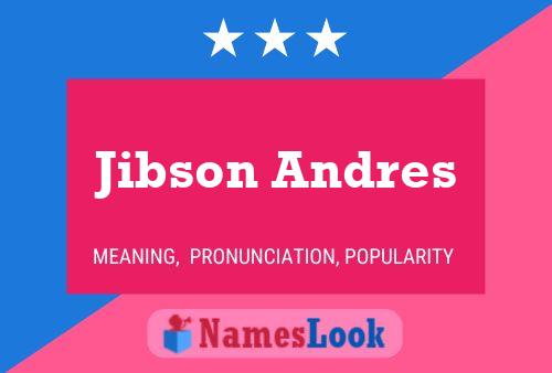 Jibson Andres Namensposter