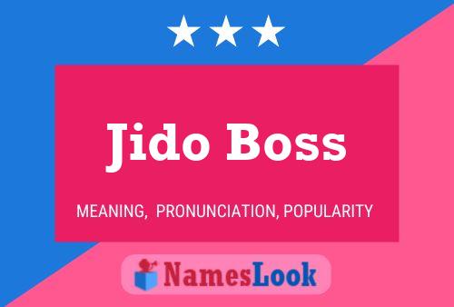 Jido Boss Namensposter