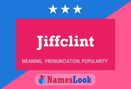 Jiffclint Namensposter