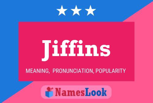 Jiffins Namensposter