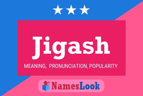 Jigash Namensposter