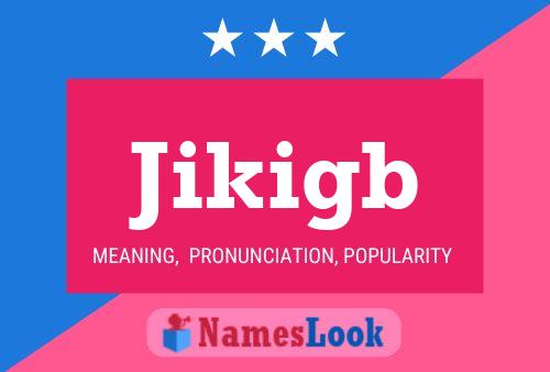 Jikigb Namensposter