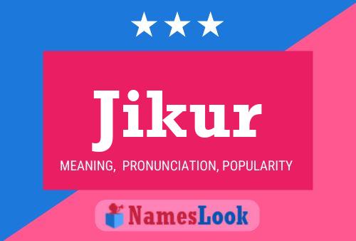 Jikur Namensposter