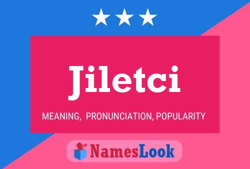 Jiletci Namensposter