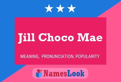 Jill Choco Mae Namensposter